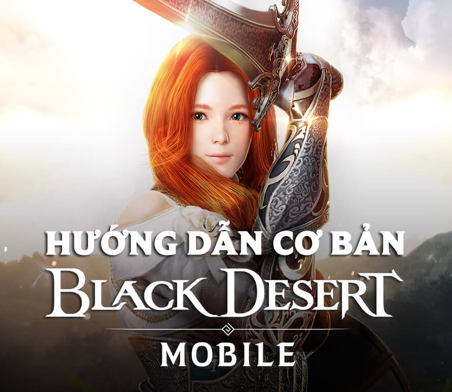 Hướng dẫn cơ bản dành cho người chơi Black Desert Mobile