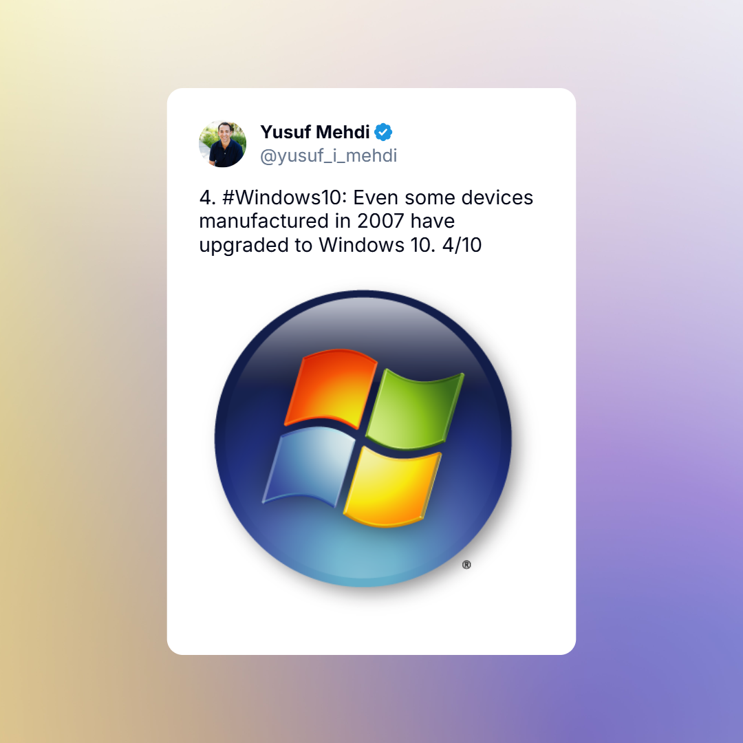 Ngay cả những thiết bị được sản xuất từ 2007 cũng đã được nâng cấp lên Windows 10