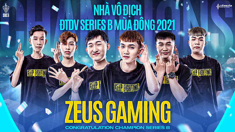 Zeus Gaming vô địch ĐTDV Series B Mùa Đông 2021
