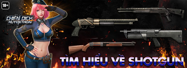 Chiến Dịch Huyền Thoại: Tìm hiểu về Shotgun - Ảnh 2