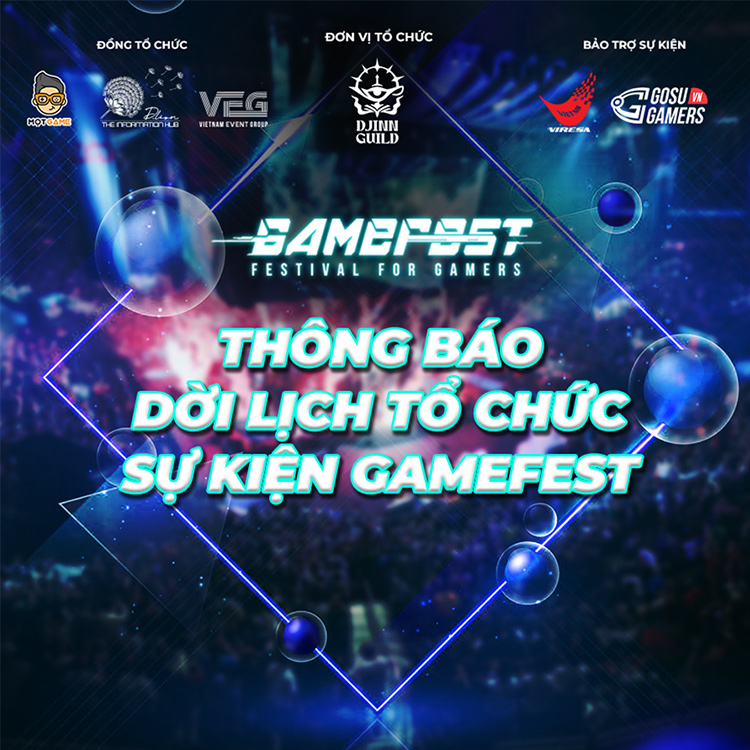 Gamefest 2022 dời lịch tổ chức sang tháng 03/2023
