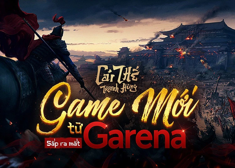 Garena hé lộ game mobile mới Cái Thế Tranh Hùng