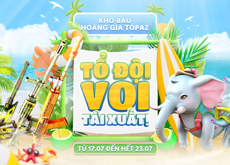 Đột Kích ra mắt Kho Báu Hoàng Gia Topaz Tổ Đội Voi